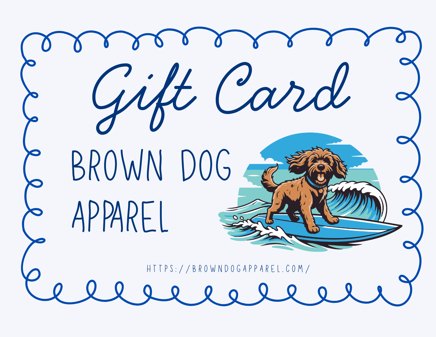 Brown Dog Apparel Gift Card (Choose your Denomination)